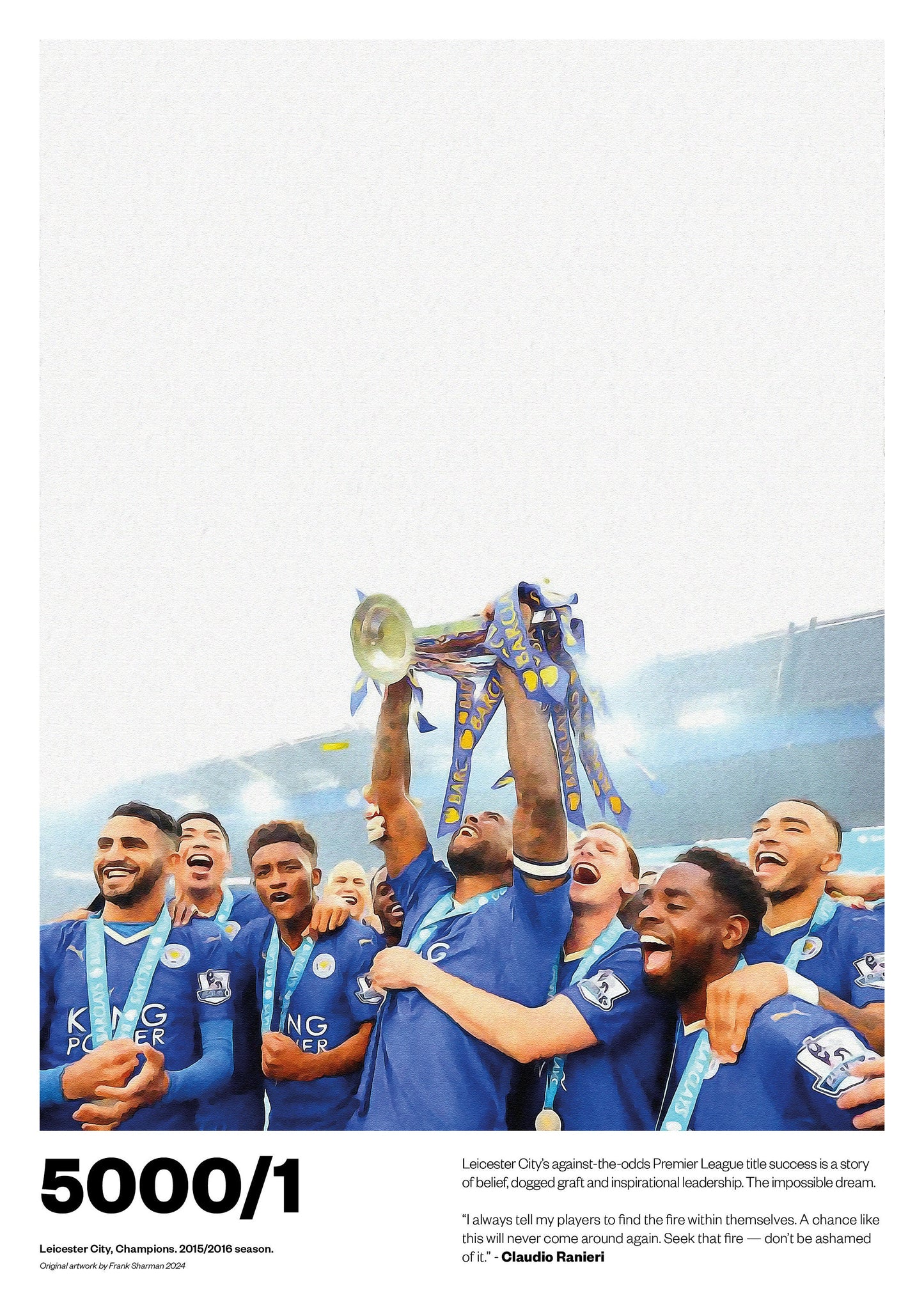 Leicester City Football Poster Print A5 A4 A3 painting, Claudio Ranieri, premier league winners champions, Jamie Vardy lcfc