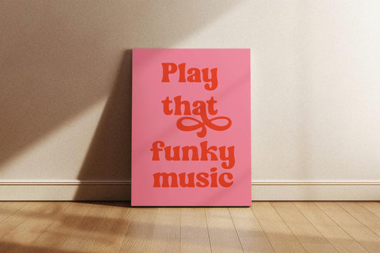 Play That Funky Music Print, Retro, 70's Music, Popular Song Poster, Gift For Her, Fun Bar Art, Gallery Wall, Colourful Decor, poster
