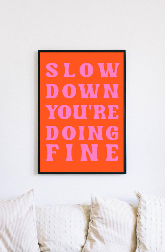 Slow down you're doing fine - Vintage Music Wall Art - Retro Lyrics Poster - Music Prints - Vintage Band Decor - Living Room Poster