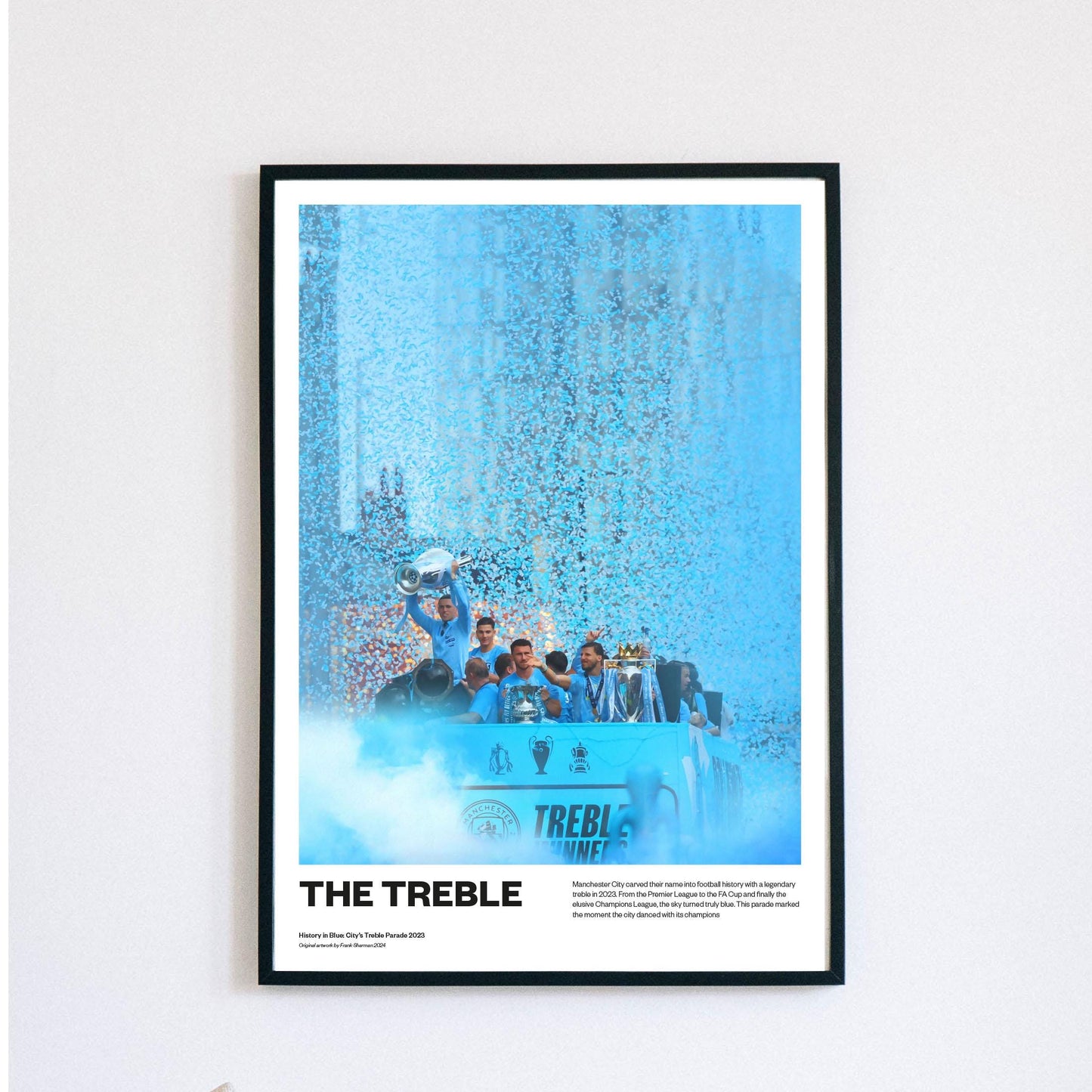Commemorate a once-in-a-generation football achievement — Manchester City’s 2023 treble-winning parade. This detailed print showcases the trophy-laden open-top bus celebration in vivid colour. Available in multiple sizes with framing options, and carefully packed in a poster tube for safe delivery.