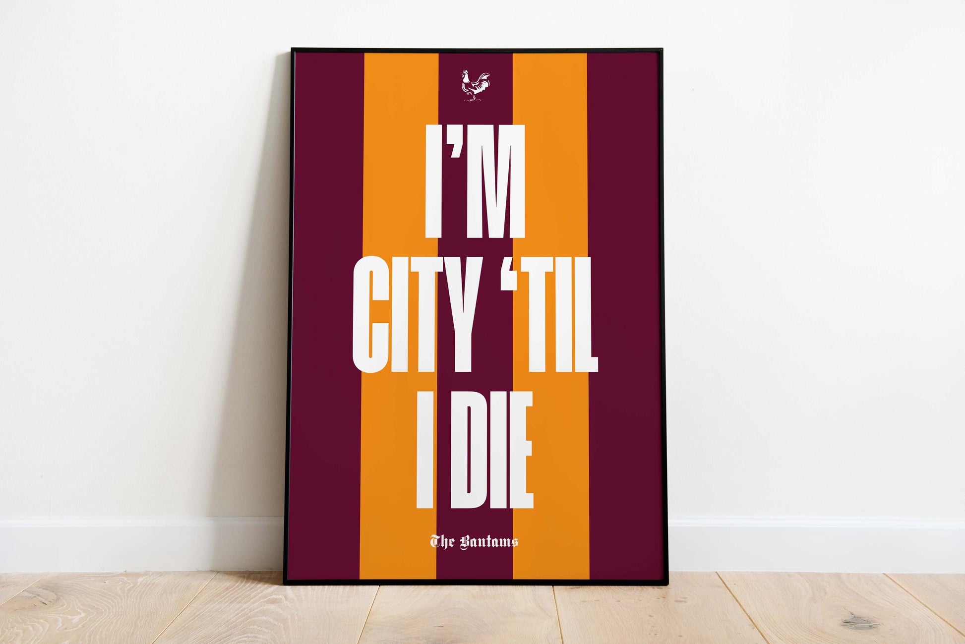 Bradford City | City til I die | chant | The Bantams - Poster, Wall Art, Home Decor, Gift, Print -Valley Parade