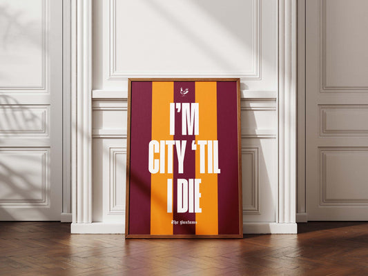 Bradford City | City til I die | chant | The Bantams - Poster, Wall Art, Home Decor, Gift, Print -Valley Parade